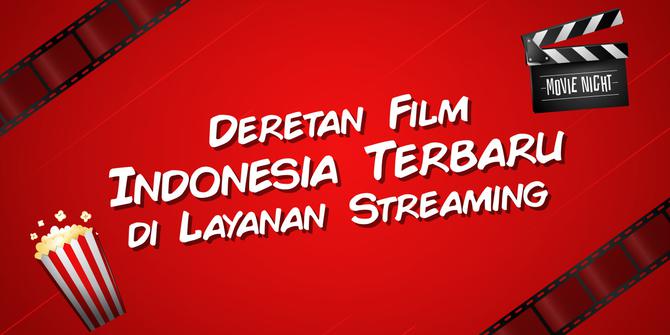 VIDEO: Deretan Film Indonesia Terbaru di Layanan Streaming