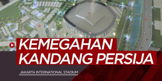 VIDEO: Kemegahan Jakarta International Stadium, Kandang Persija