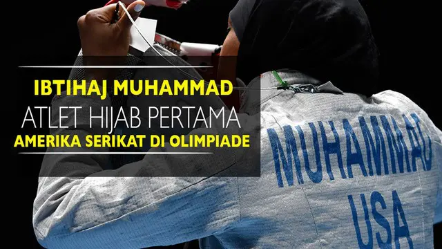 Video Ibtihaj Muhammad atlet hijab anggar puteri Amerika Serikat pertama yang menggunakan hijab dan terpilih di Olimpiade Rio 2016.