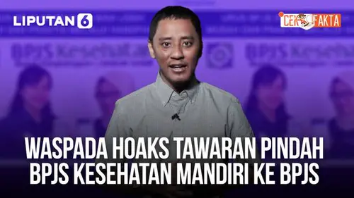 VIDEO: Waspada Hoaks Tawaran Pindah BPJS Kesehatan Mandiri ke BPJS Gratis