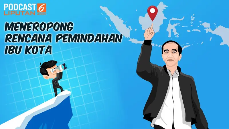 Podcast: Meneropong rencana pemindahan Ibu kota