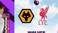 Prediksi Wolves Vs Liverpool di Liga Inggris: Curi 3 Poin demi Kans Finis 4 Besar