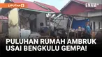 Rumah Warga Roboh usai Bengkulu Gempa