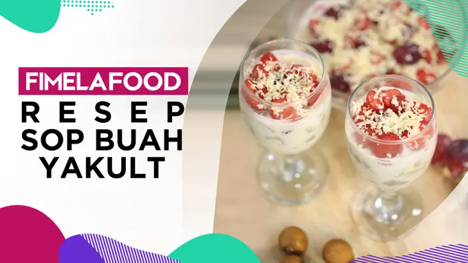 Fimela Food: Resep Buka Puasa Super Segar Sop Buah Yakult