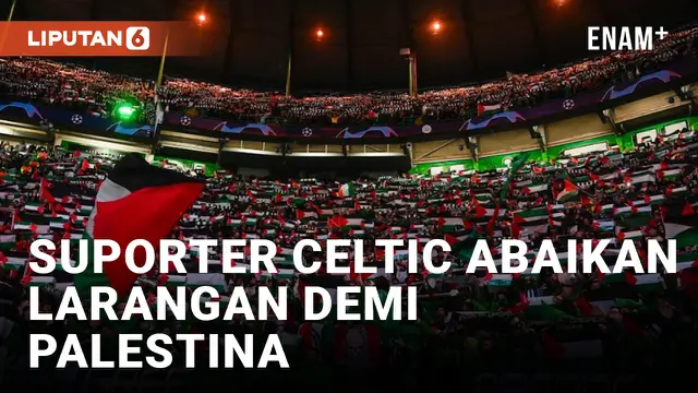 Acuhkan Larangan UEFA, Suporter Celtic Ramai-ramai Kibarkan Bendera Palestina