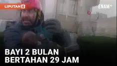 Takjub! Bayi 2 Bulan Bertahan Selama 29 Jam Dibawah Runtuhan Gedung Pasca Gempa Turki