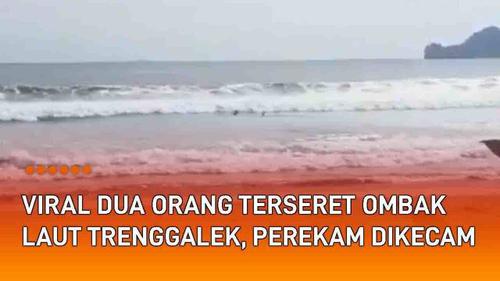 VIDEO: Viral Dua Orang Terseret Ombak Laut Trenggalek, Perekam Dikecam