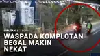 Komplotan begal juga semakin nekat beraksi. Di kawasan cukup ramai Kota Tangerang, komplotan begal bersenjata tajam berhasil merampas motor di pagi hari.