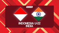 Prediksi Timnas Indonesia U-22 Vs India. (Bola.com/Gregah Nurikhsani)