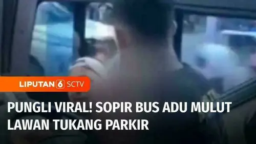 VIDEO: Sopir Bus Adu Mulut dengan Tukang Parkir Tolak Pungli