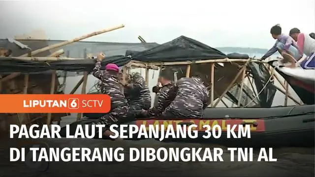 VIDEO: Ganggu Aktivitas Nelayan, Pagar Laut di Tangerang Dibongkar atas Perintah Prabowo