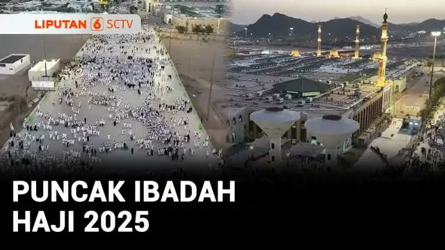 VIDEO: Puncak Ibadah Haji, Jutaan Jemaah Mengerumuni Bukit Jabal Rahmah di Padang Arafah