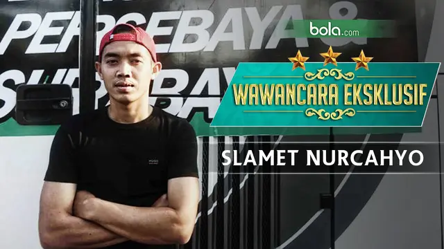 Wawancara Eksklusif Slamet Nurcahyo (Bola.com/Adreanus Titus)