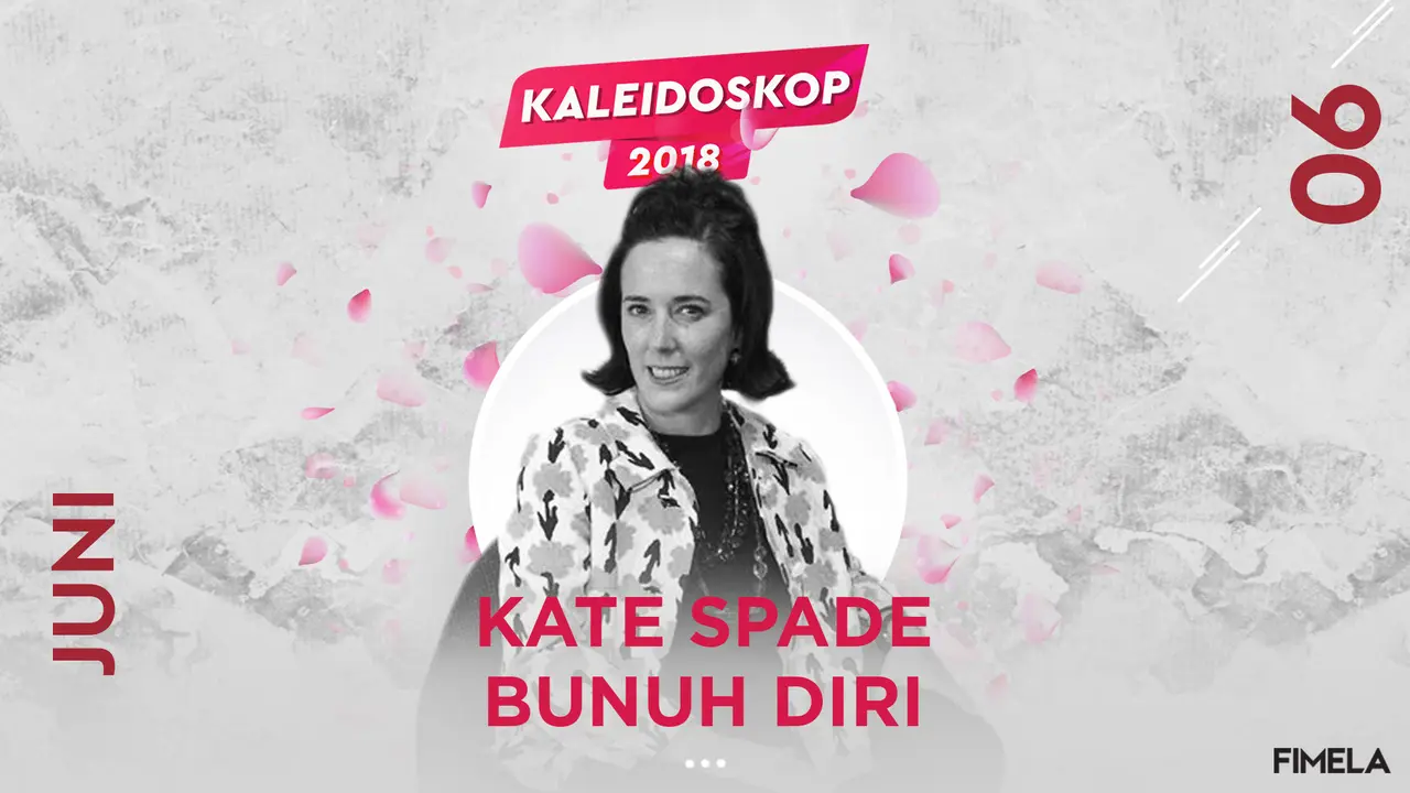 Kaleidoskop Juni 2018: Akhir Hidup Kate Spade yang Ditemani dengan Syal Merah