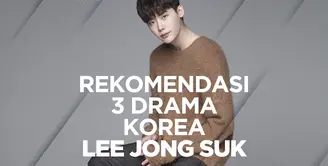 Yuk, nostalgia dengan akting keren Lee Jong Suk di tiga drakor berikut ini!