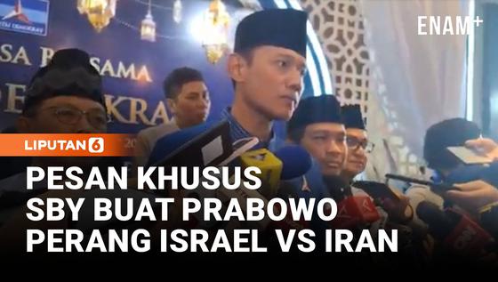 AHY Ungkap Pesan Khusus SBY buat Prabowo di Tengah Perang Israel AS vs Iran