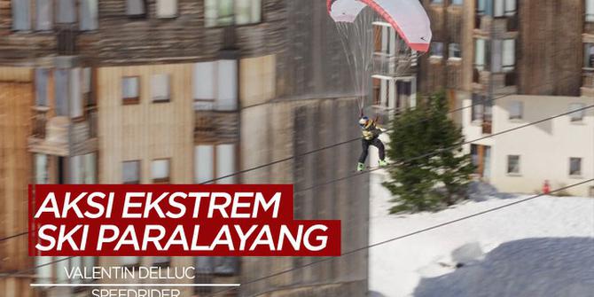 VIDEO: Aksi Ekstrem dan Keren Valentin Delluc yang Menggabungkan Paralayang dan Ski