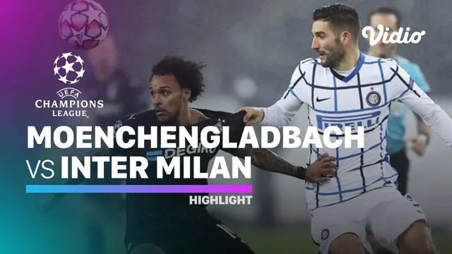VIDEO: Highlights Liga Champions, Inter Milan Taklukkan Borussia Monchengladbach 3-2