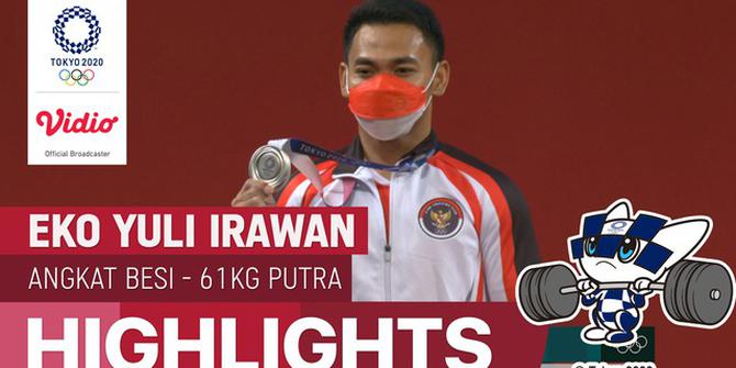 VIDEO: Highlights Angkat Besi Putra 61 Kg Olimpiade Tokyo 2020, Eko Yuli Irawan Raih Medali Perak