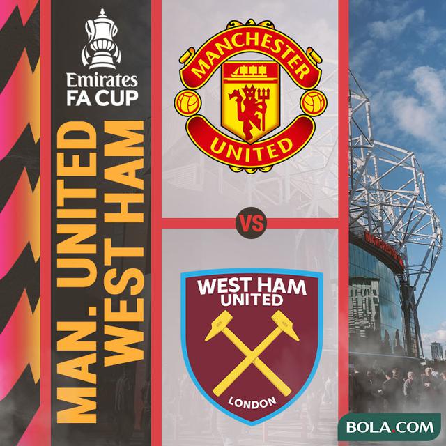 Piala FA - Manchester United Vs West Ham United