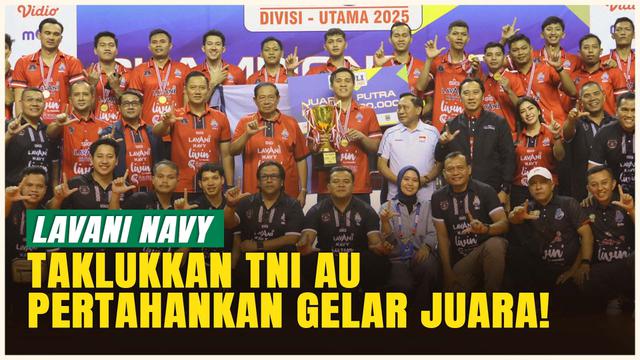 Mental Juara! LavAni Navy Pertahankan Gelar Juara, Libas TNI AU!