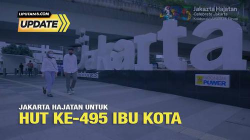 Liputan6 Update: Jakarta Hajatan untuk HUT ke-495 Ibu Kota