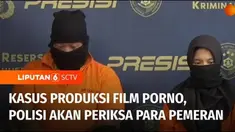 Terungkapnya produksi film porno terus didalami polisi. Rencananya penyidik Subdit Siber Direktorat Reserse Kriminal Khusus Polda Metro Jaya akan memeriksa para pemeran, Jumat (15/9) mendatang. Saat ini, penyidik telah memblokir sejumlah rekening par...