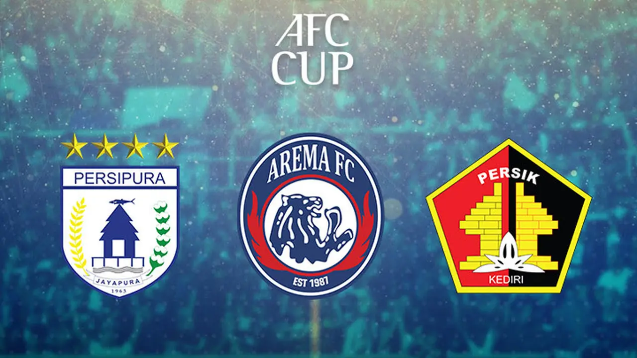 AFC CUP - Persipura Jayapura, Arema FC, Persik Kediri