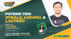 Berita Video, Potensi Trio Paulo Dybala, Romelu Lukaku, dan Lautaro Martinez