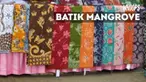 Inovasi batik dari daun mangrove mencuri perhatian didunia fashion