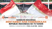 Live Streaming Harmoni Indonesia 2018. (Liputan6.com/Abdillah)
