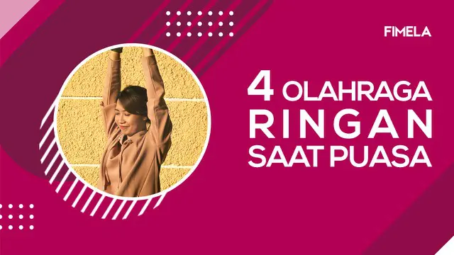 VIDEO: Catat, 4 Alternatif Olahraga Ringan Saat Puasa
