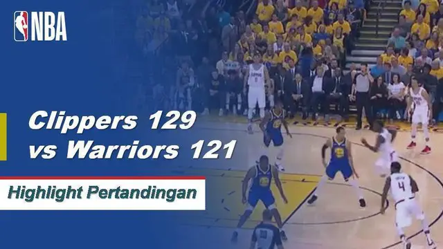 Cuplikan Pertandingan NBA : Clippers 129 vs Warriors 121