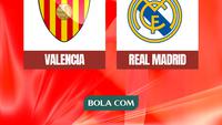 Prediksi Valencia Vs Real Madrid di Liga Spanyol: Tamu Menuju Tujuh Kemenangan Beruntun