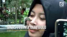 Eli Yuliati adalah gadis pecinta ulat bulu yang gemar memelihara berbagai jenis ulat.