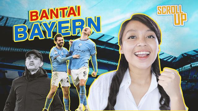 Thumbnail video Scroll Up tentang Man City yang membantai Bayern Munchen dalam laga leg pertama perempat final Liga Champions 2022/2023, Rabu (12/4/2023) dini hari WIB (Bola.com/Decika Fatmawaty).
