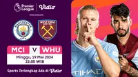 Siaran Langsung Manchester City Vs West Ham. (Sumber: dok. vidio.com)