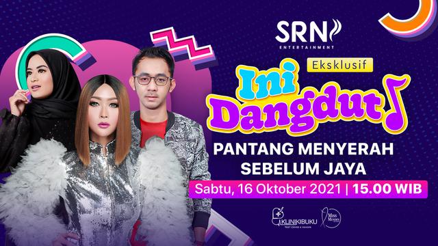 Ini Dangdut Episode Pantang Menyerah Sebelum Jaya