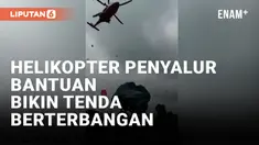 Salurkan Bantuan ke Korban Gempa Cianjur, Helikopter Bikin Tenda Pengungsi Berterbangan