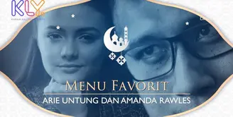 Ini menu favorit Amanda Rawles dan Arie Untung saat berbuka puasa.