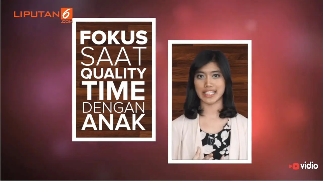 Apa Kata Psikolog: Cara Agar Quality Time dengan Anak Maksimal