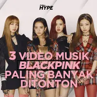3 Video Musik BLACKPINK yang Paling Banyak Ditonton