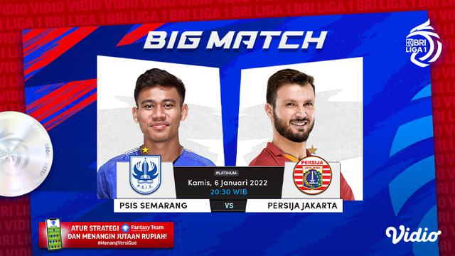 Link Live Streaming BRI Liga 1 : PSIS Semarang Vs Persija Jakarta di Vidio Malam Ini