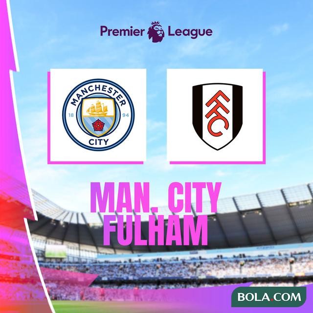 Liga Inggris - Manchester City Vs Fulham