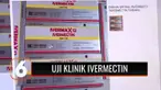 BPOM berikan persetujuan untuk pelaksanaan uji klinik Ivermectin jadi obat terapi Covid-19. Dilakukan di delapan rumah sakit di Jakarta, Kemenkes masih kumpulkan data terkait uji klinik.