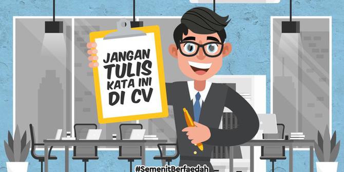 VIDEO: Lagi Cari Kerja? Hindari Nulis Kata ini di CV