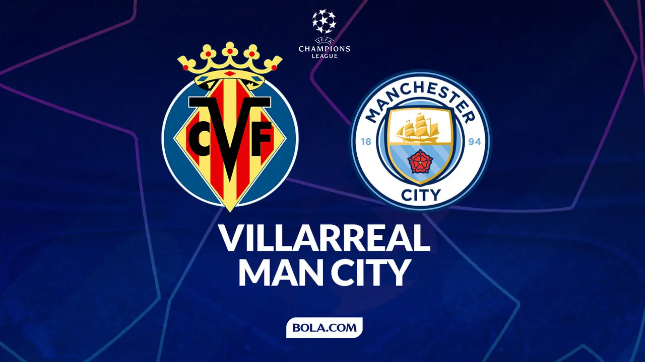 Villarreal vs Man City - Liga Champions