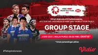 Link Live Streaming BWF World Tour Finals 2021 Babak Penyisihan Grup di Vidio Hari Ini. (Sumber : dok. vidio.com)