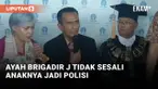 Ayah Brigadir J Akui Cinta Polisi