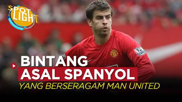 VIDEO: 4 Pemain Bintang Asal Spanyol yang Berseragam Manchester United